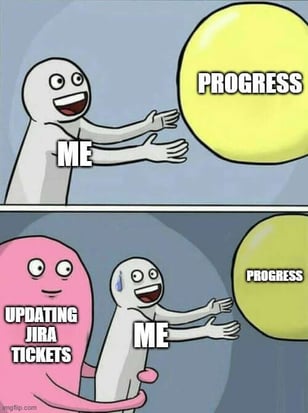 jira meme: hard to make progress