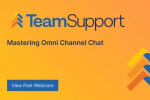 TeamSupport - TeamSupport University: Omni Channel Chat