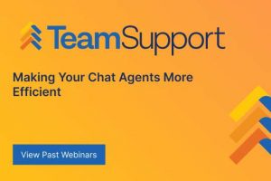 TeamSupport - TeamSupport University: Support Your Chat Agents