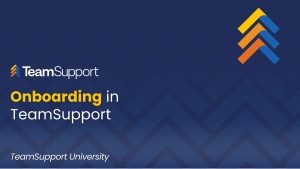 TeamSupport - TSU_Onboarding