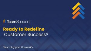 TeamSupport - TSU_Redefine